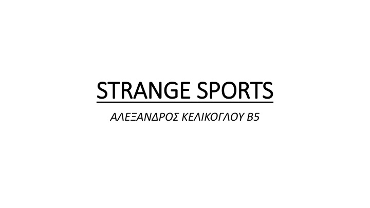 strange sports strange sports