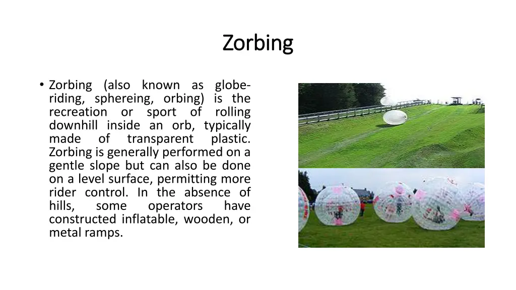 zorbing zorbing