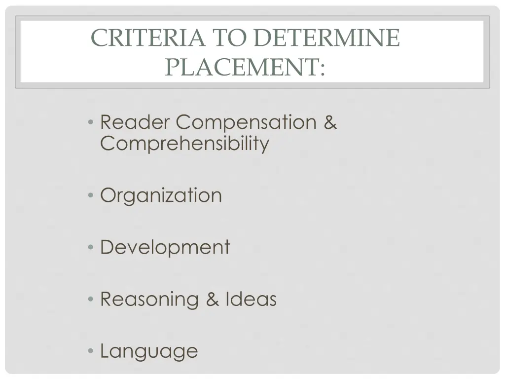 criteria to determine placement