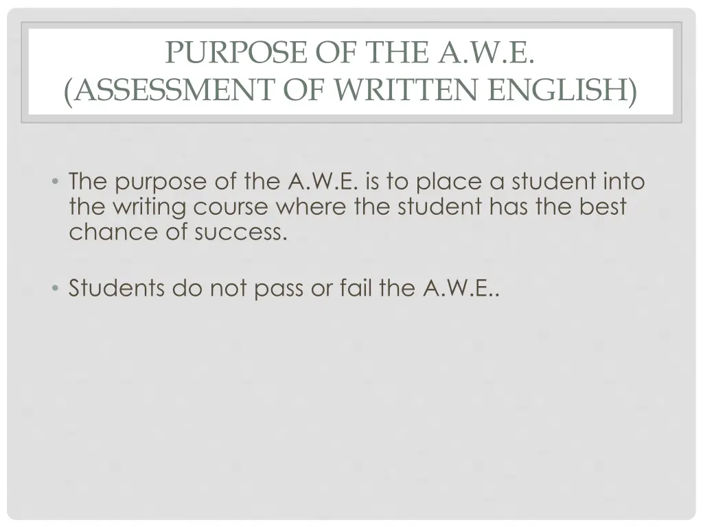 purpose of the a w e assessment of written english