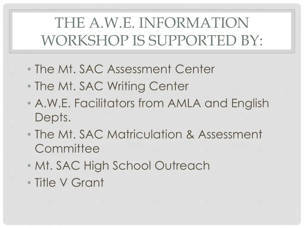 the a w e information workshop is supported by