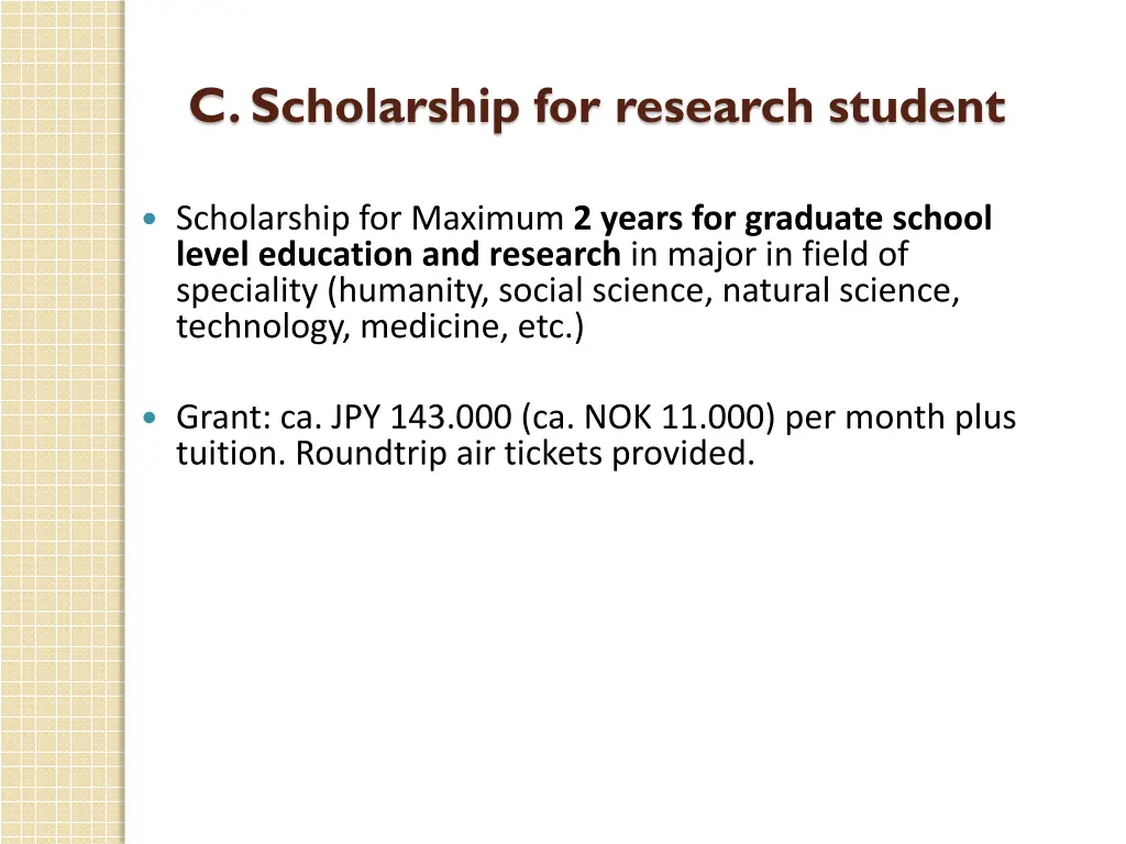 c scholarship for research student