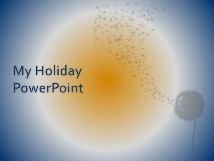 my holiday powerpoint