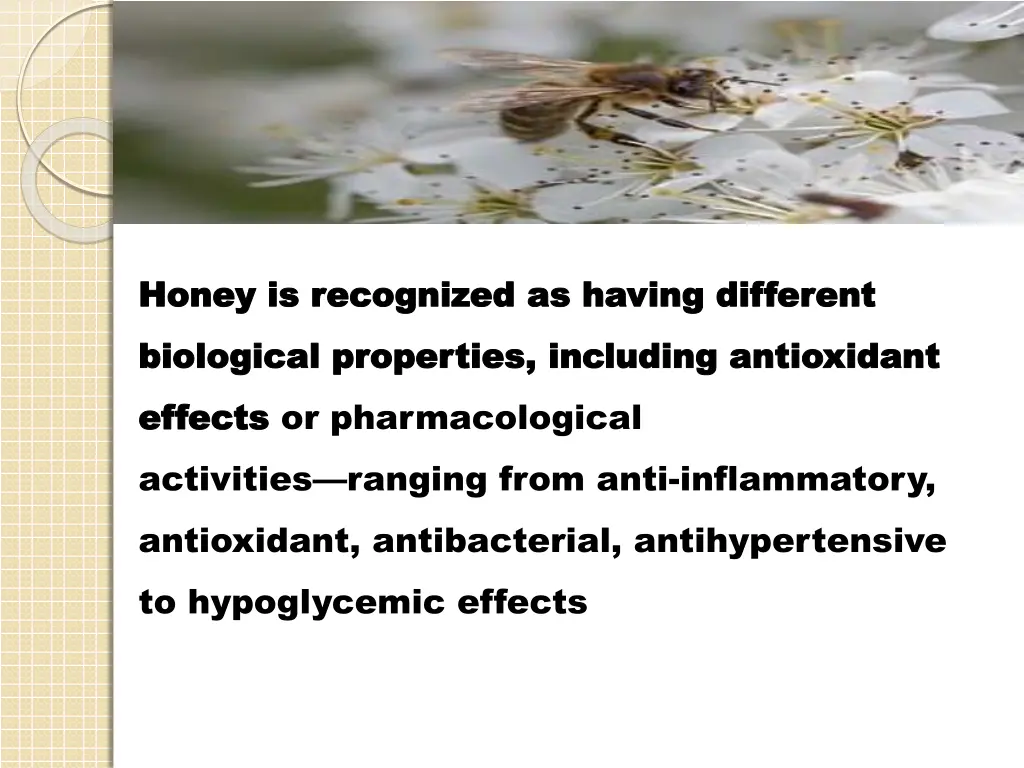 honey is recognized as having different honey