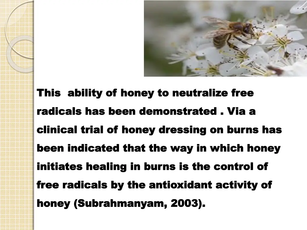 this ability of honey to neutralize free this