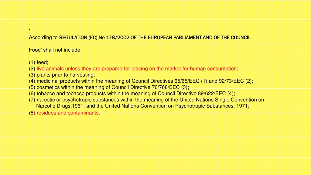 according to regulation ec no 178 2002