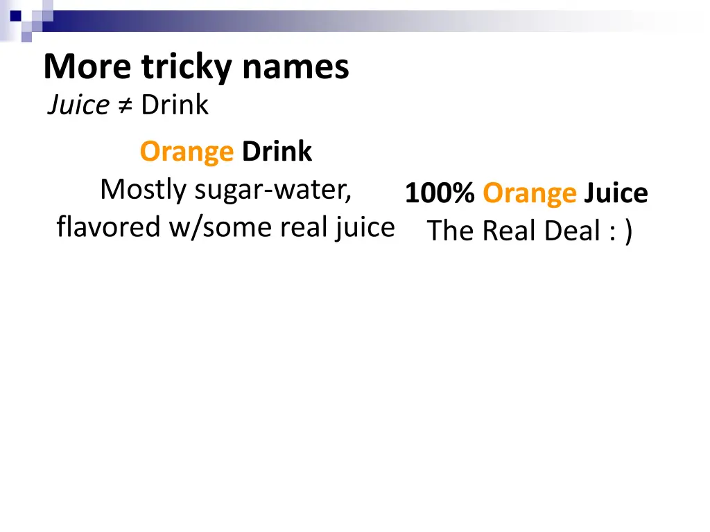 more tricky names juice drink orange drink mostly