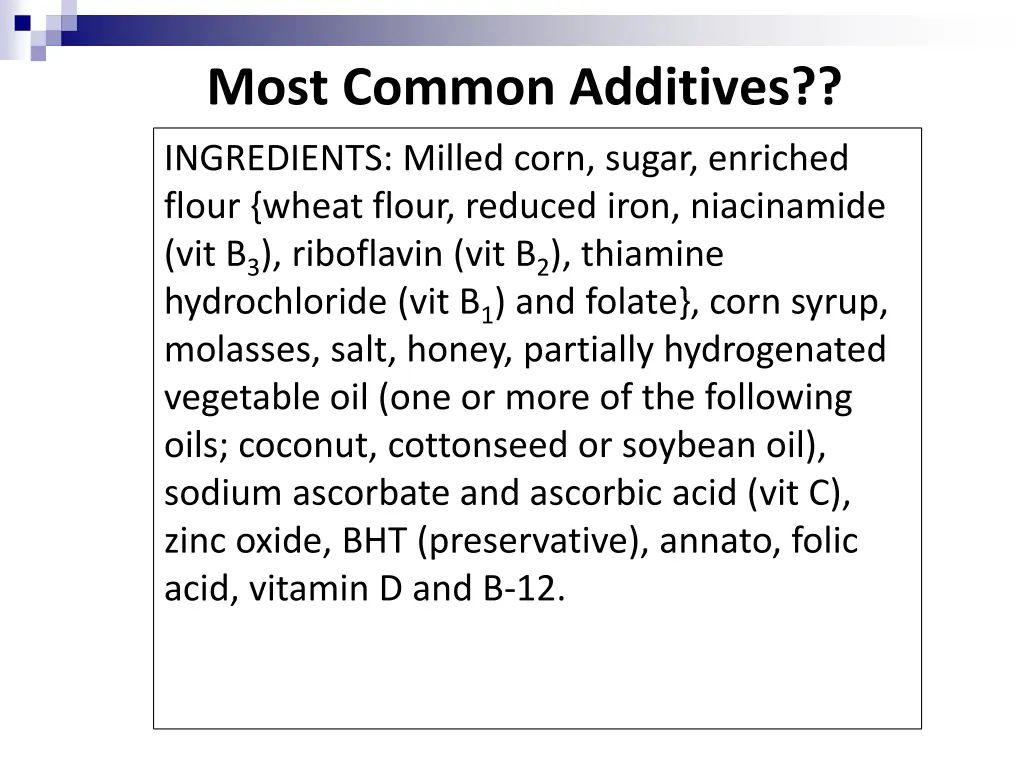 most common additives