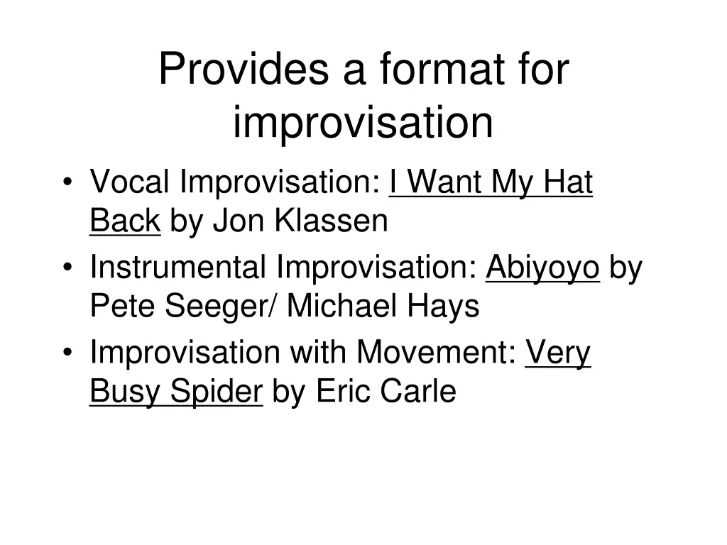 provides a format for improvisation vocal