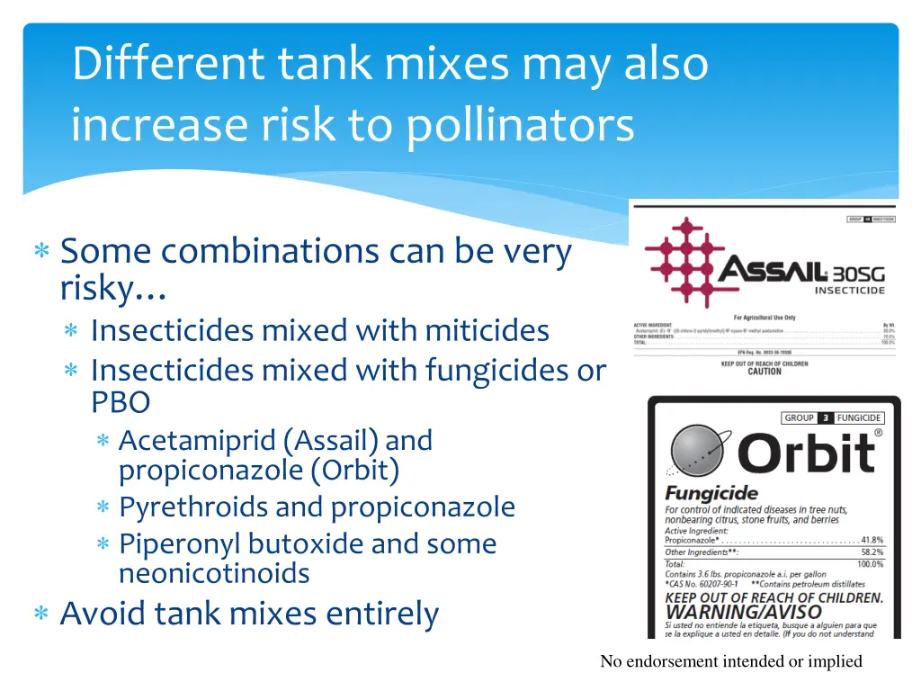 different tank mixes may also increase risk