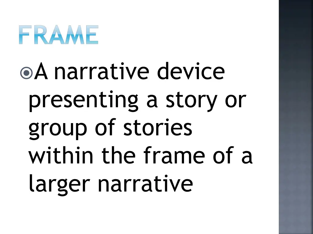 frame a narrative device presenting a story