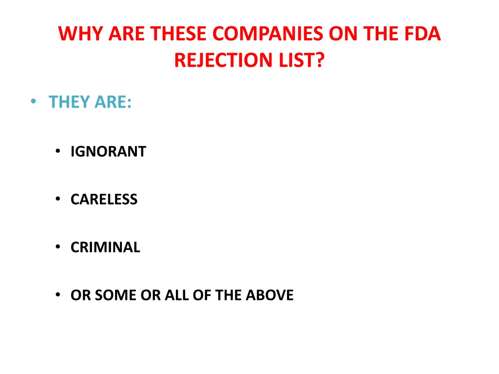 why are these companies on the fda rejection list