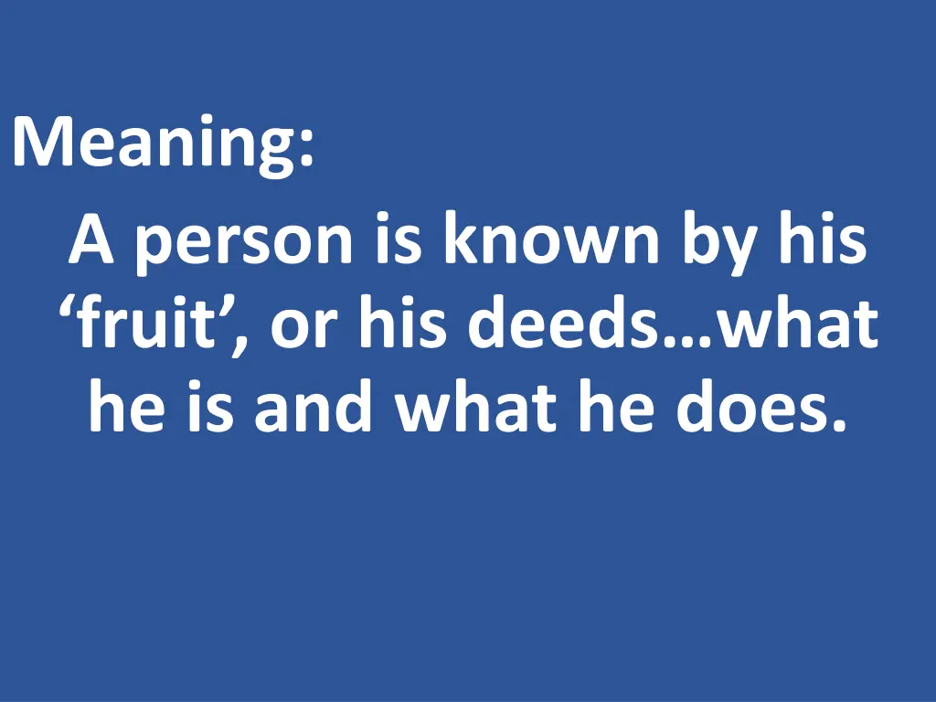 meaning a person is known by his fruit