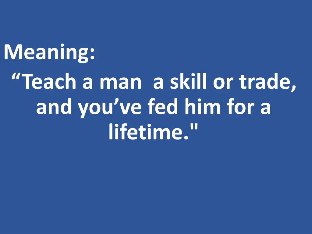 meaning teach a man a skill or trade