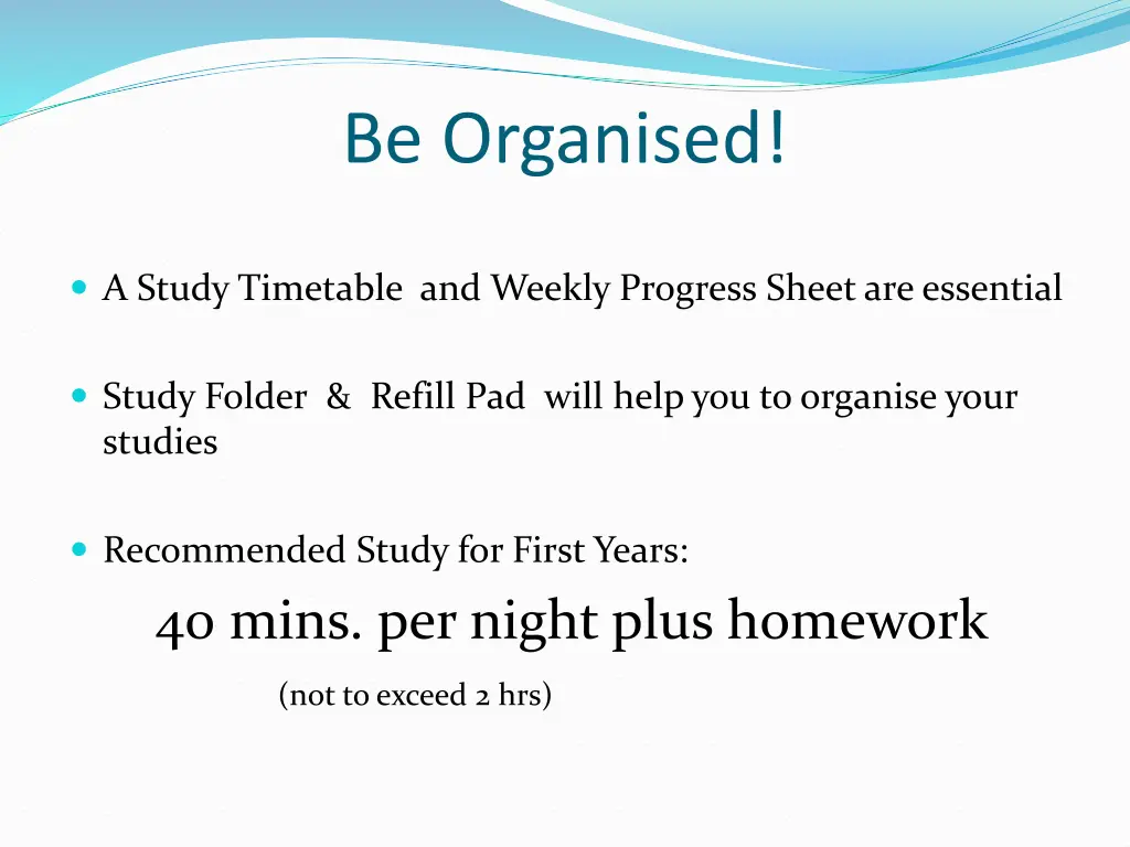 be organised