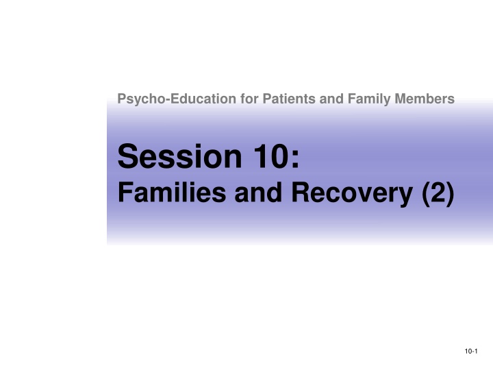 psycho education for patients and family members