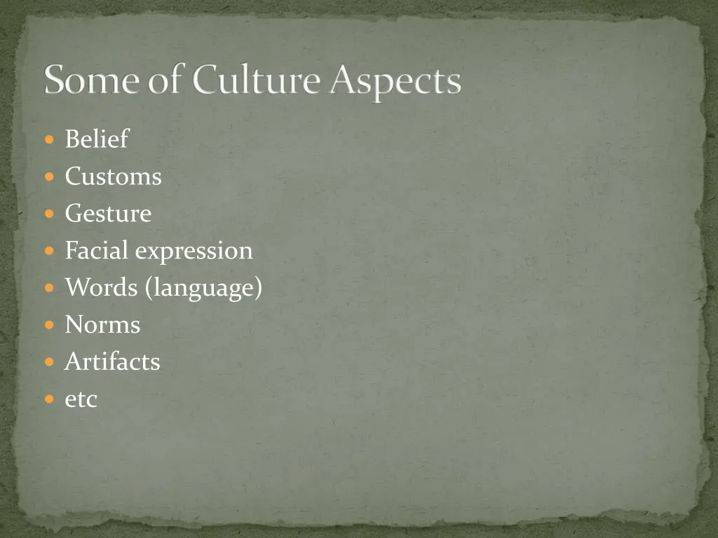 some of culture aspects