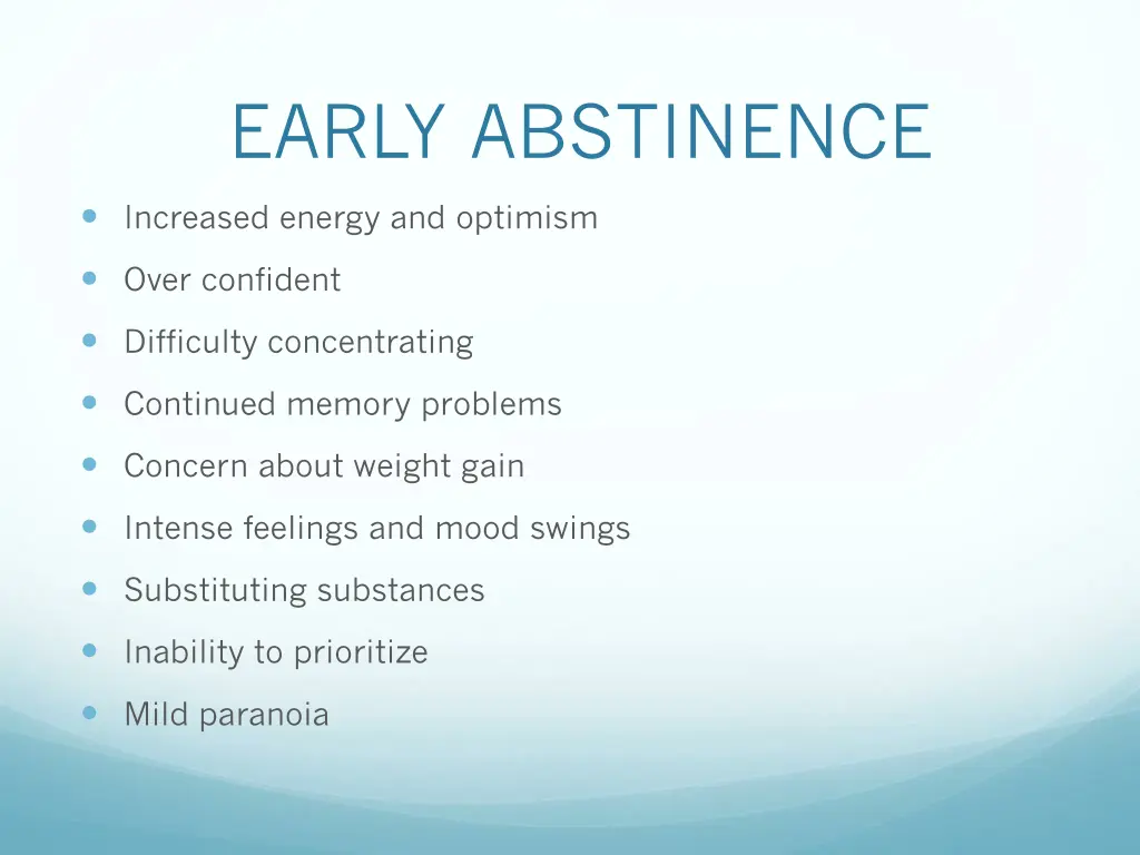 early abstinence