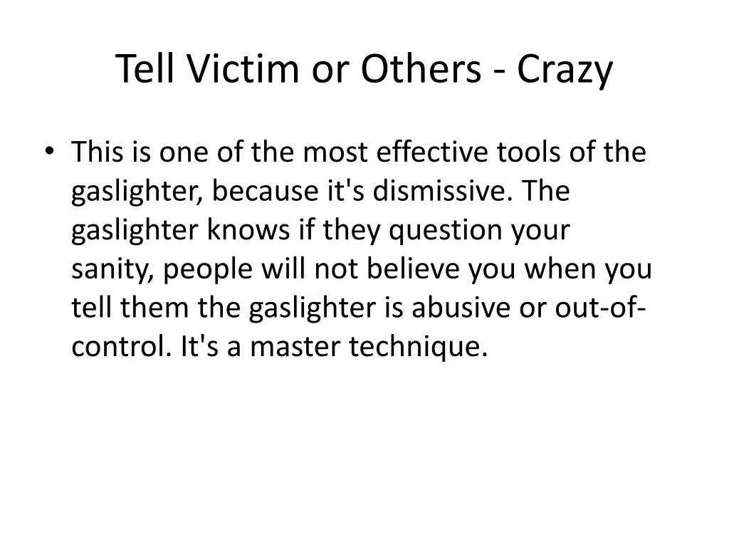 tell victim or others crazy