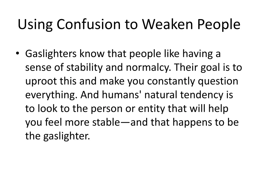 using confusion to weaken people