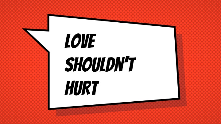 love shouldn t hurt