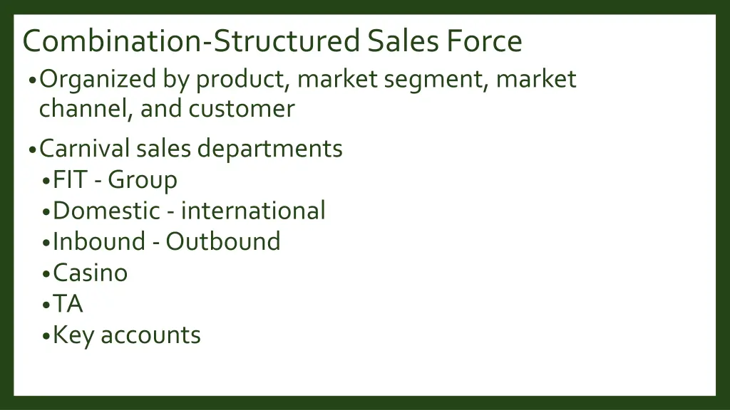 combination structured sales force organized