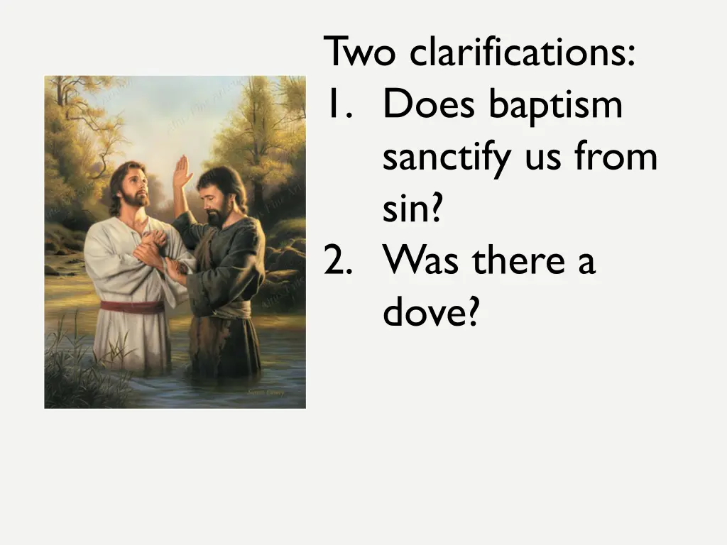 two clarifications 1 does baptism sanctify