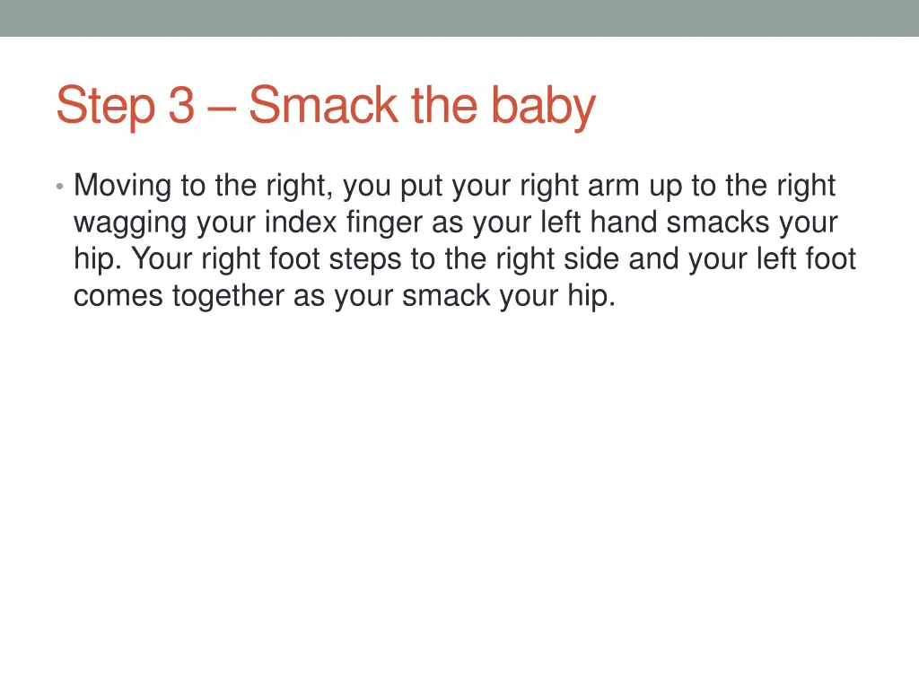 step 3 smack the baby