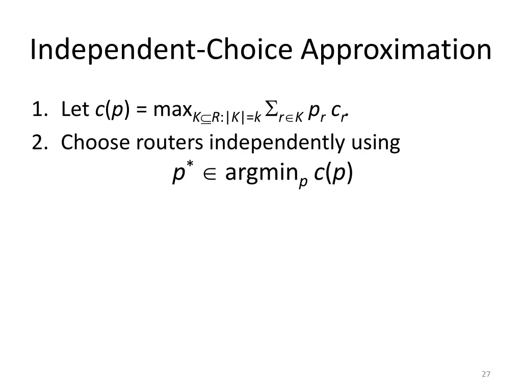 independent choice approximation