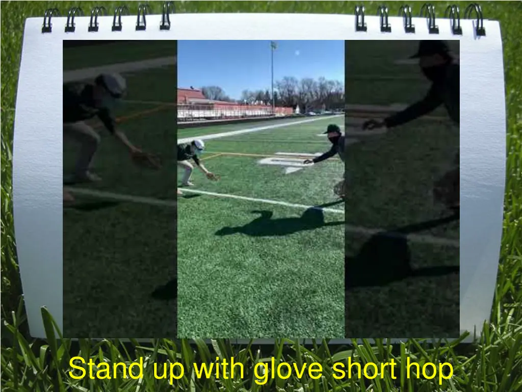 stand up with glove short hop