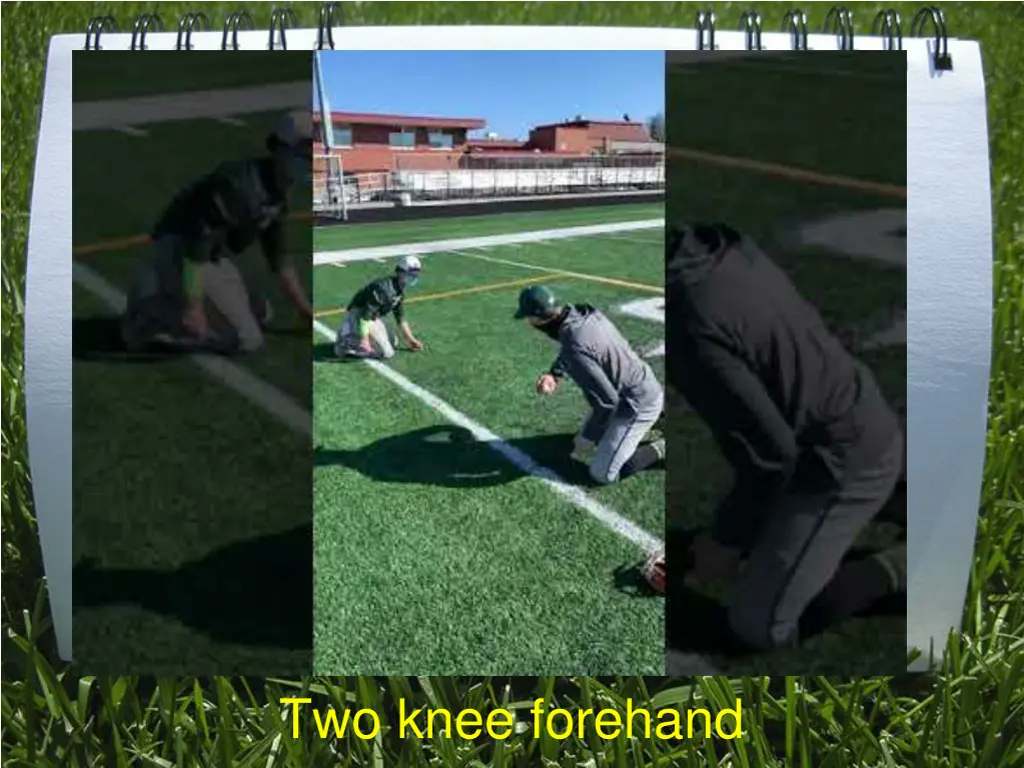 two knee forehand