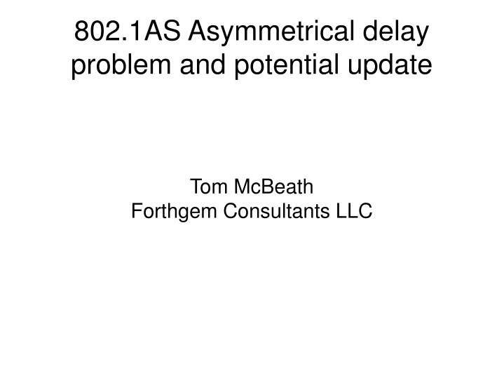 802 1as asymmetrical delay problem and potential