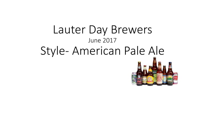 lauter day brewers june 2017 style american pale