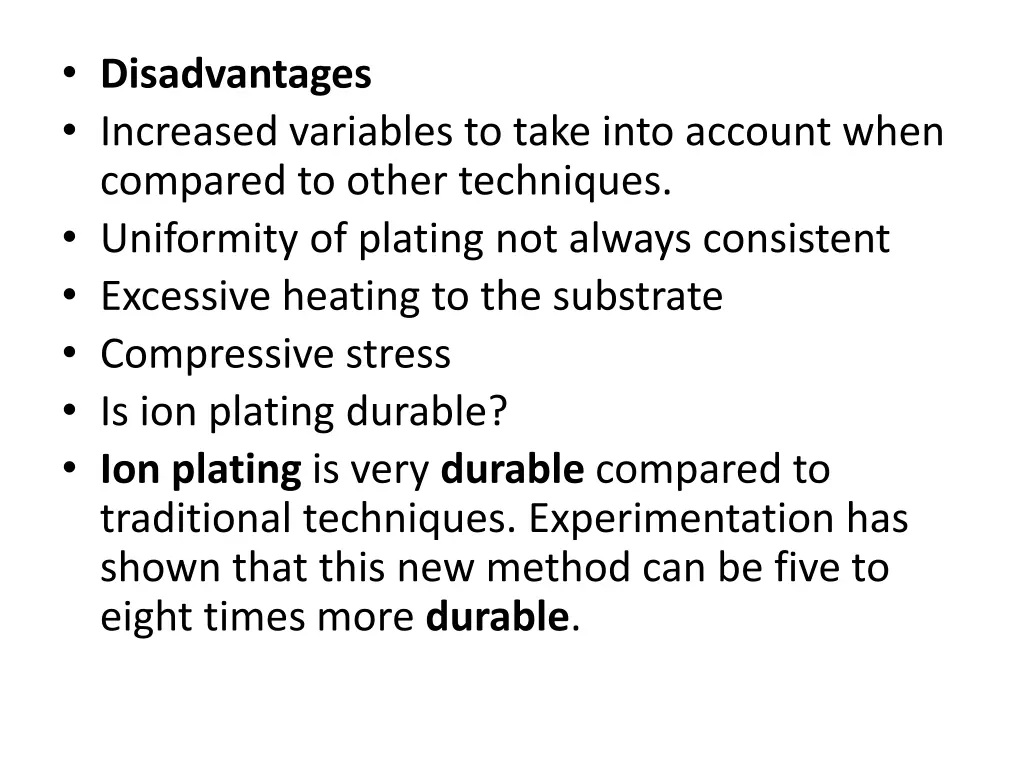 disadvantages increased variables to take into