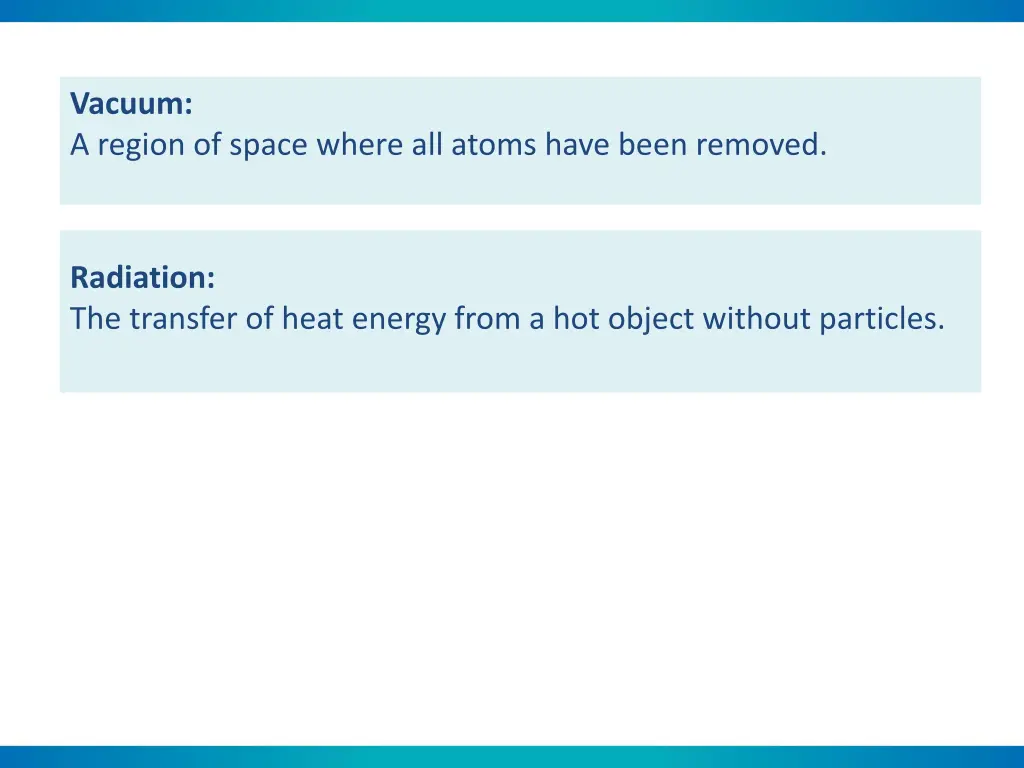 vacuum a region of space where all atoms have