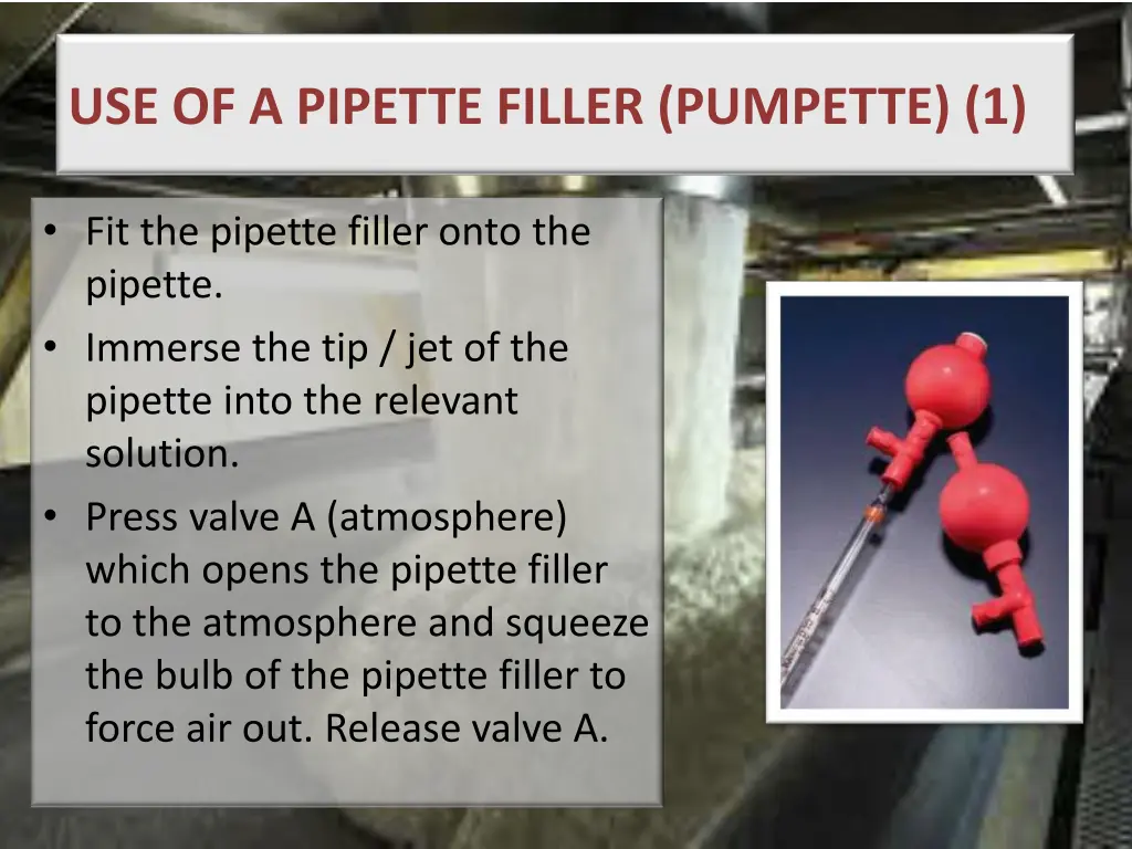 use of a pipette filler pumpette 1