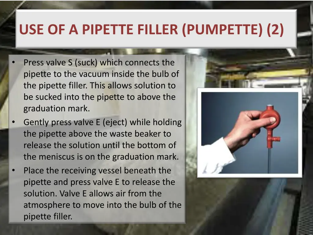 use of a pipette filler pumpette 2