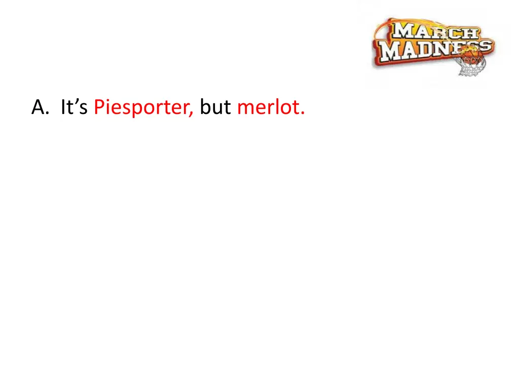 a it s piesporter but merlot