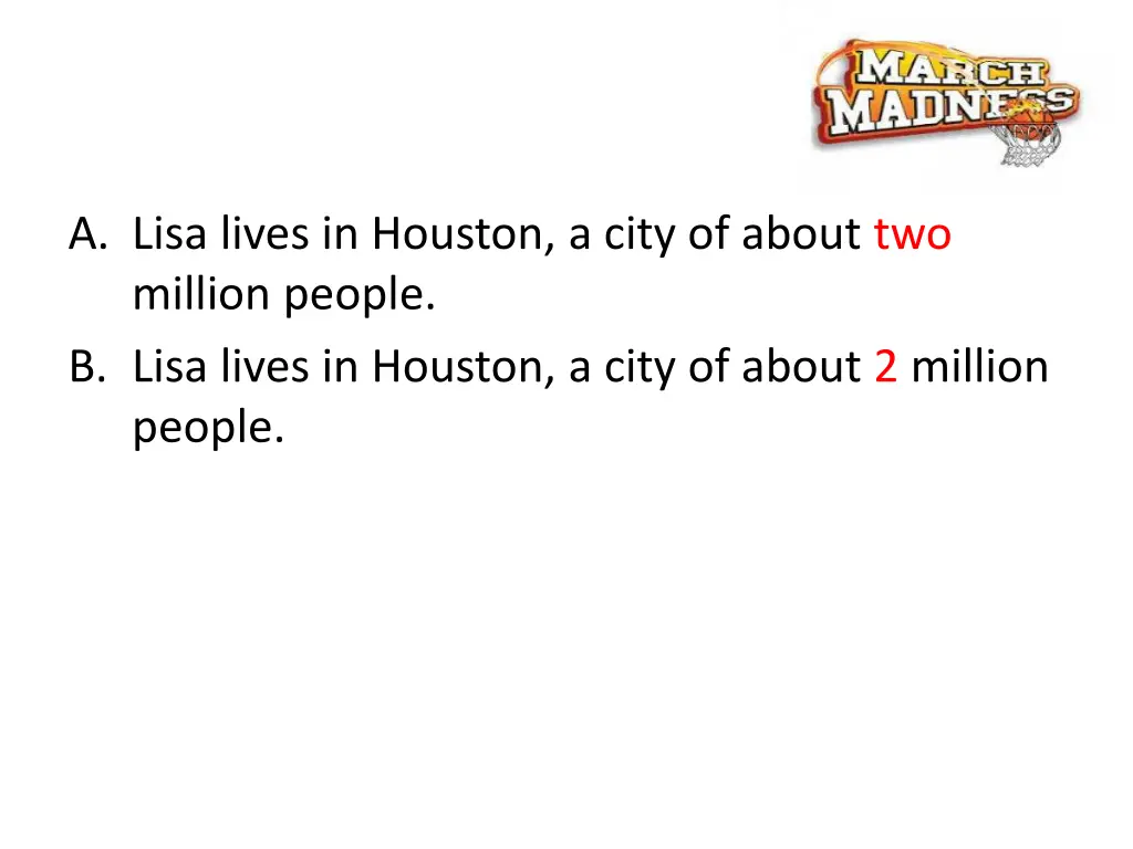 a lisa lives in houston a city of about