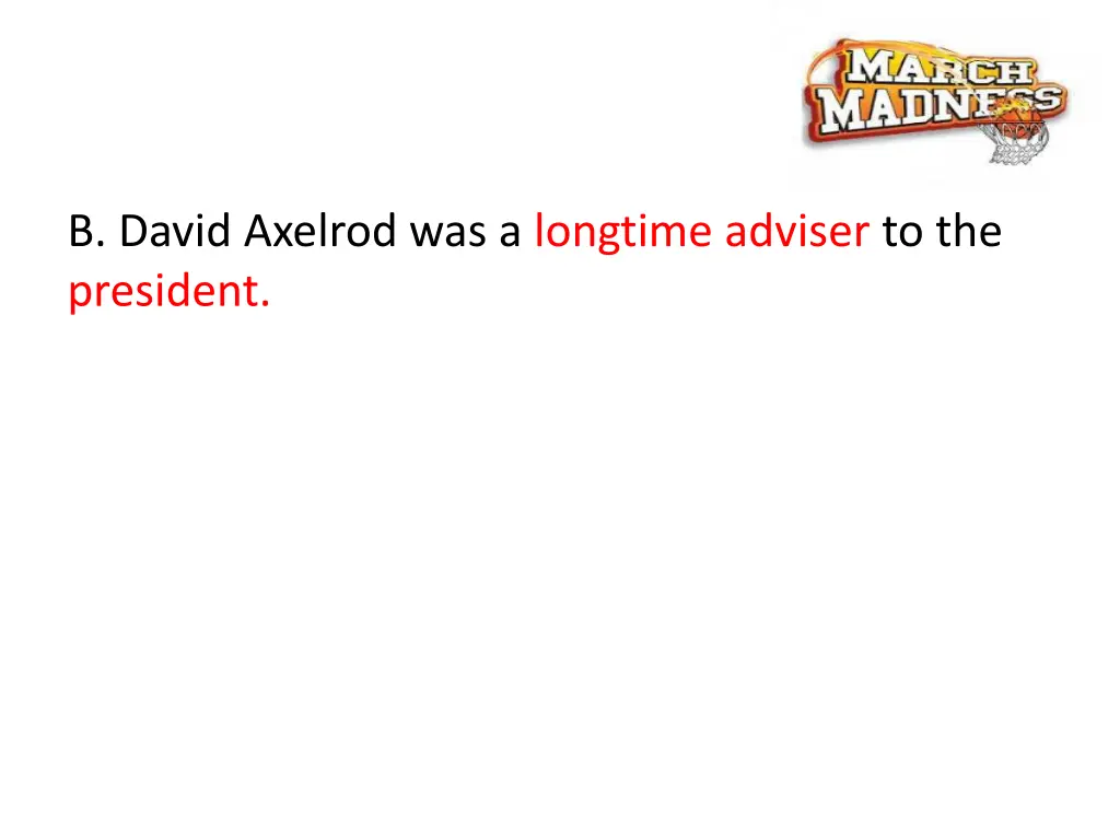 b david axelrod was a longtime adviser