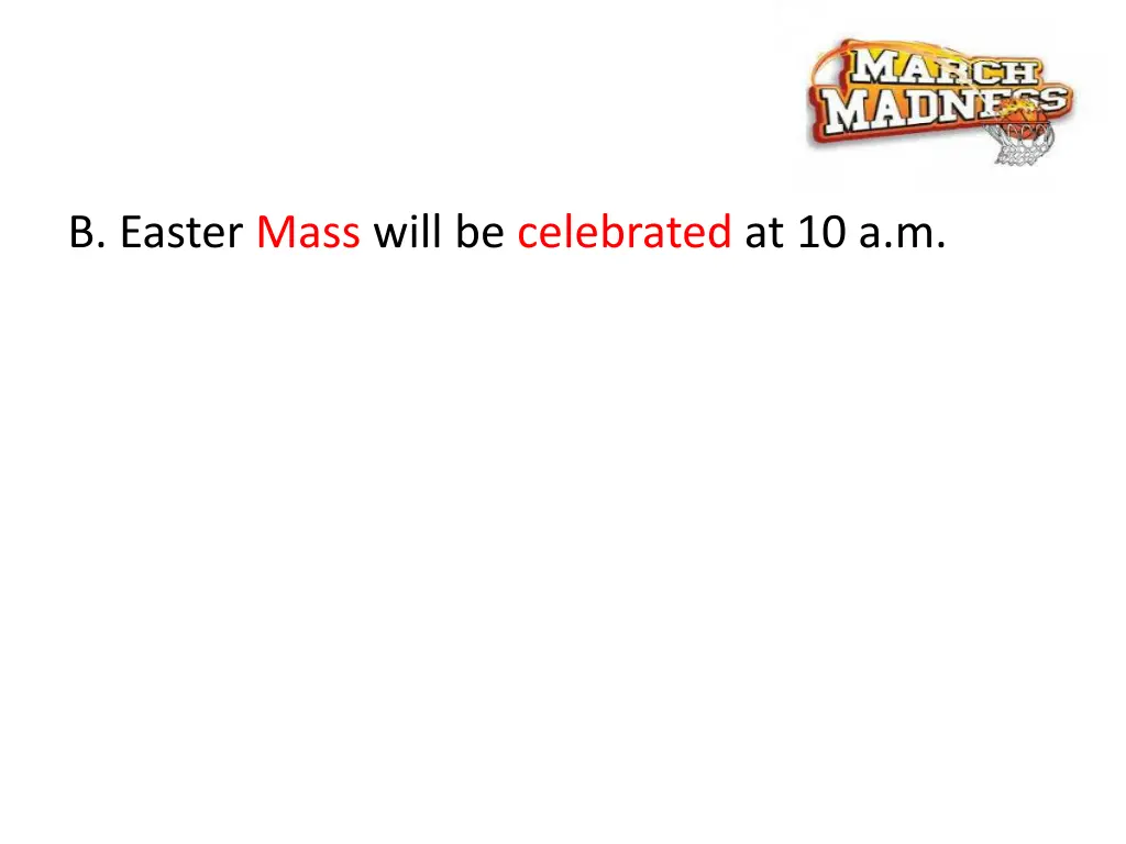 b easter mass will be celebrated at 10 a m