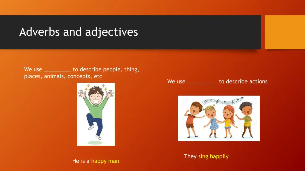 adverbs and adjectives