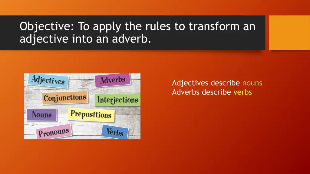 objective to apply the rules to transform