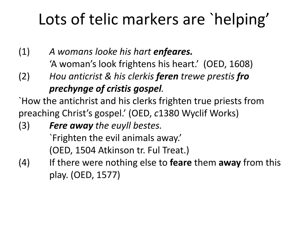 lots of telic markers are helping