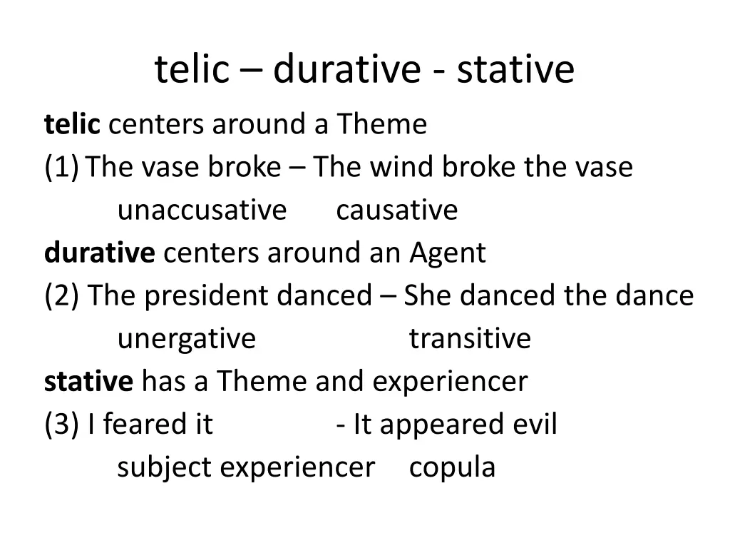 telic durative stative telic centers around