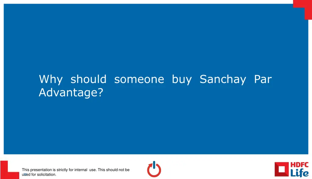 why should someone buy sanchay par advantage