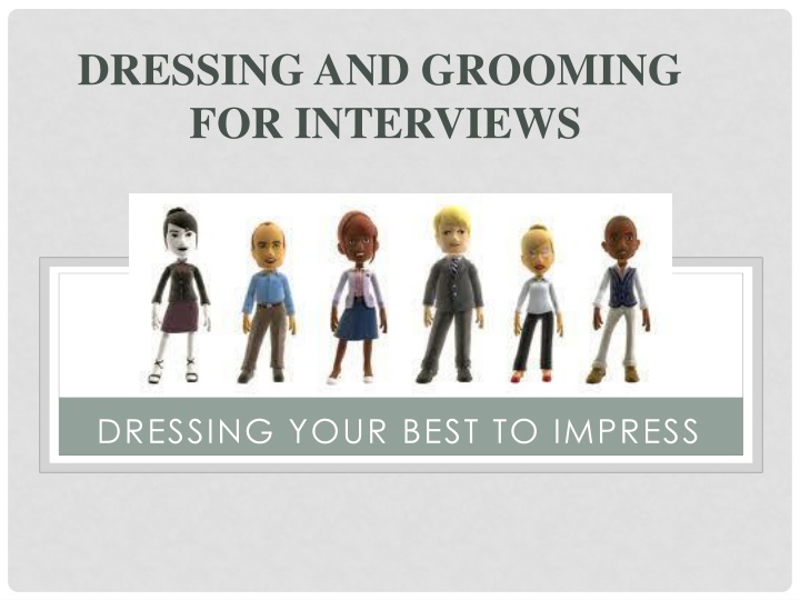 dressing and grooming for interviews