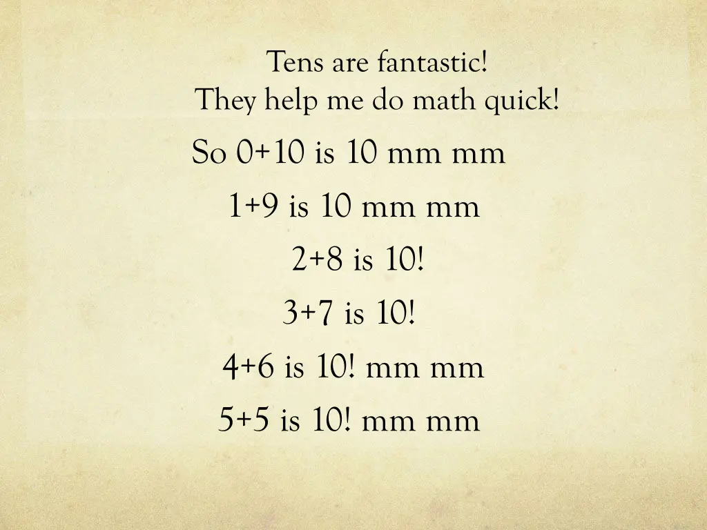 tens are fantastic they help me do math quick 1