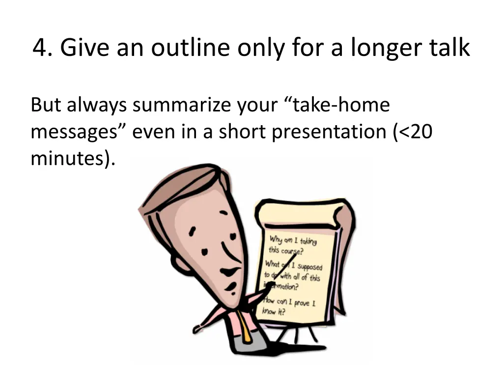 4 give an outline only for a longer talk