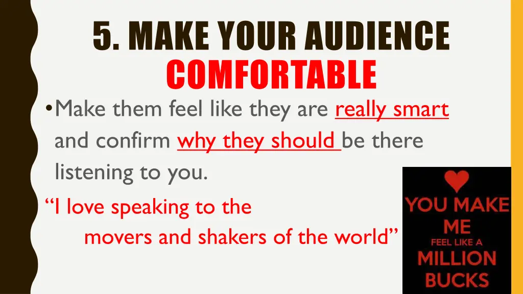 5 make your audience comfortable make them feel